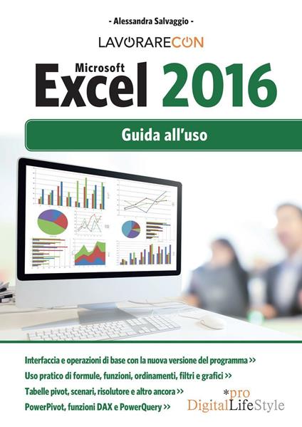 Lavorare con Microsoft Excel 2016. Guida all'uso - Alessandra Salvaggio - ebook