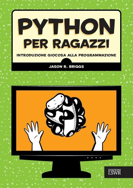Python per ragazzi - Jason Briggs - ebook