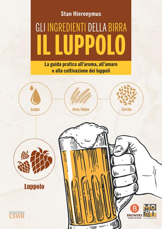 Gli ingredienti della birra: il luppolo - Stan Hieronymus,Francesca Sangiorgio - ebook