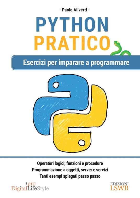 Python pratico. Esercizi per imparare a programmare - Paolo Aliverti - ebook