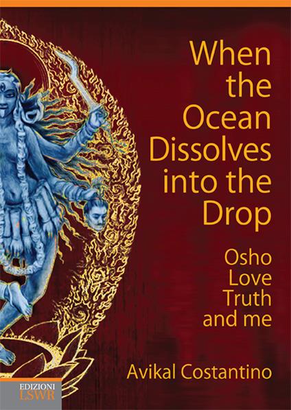 When the ocean dissolves into the drop - Avikal E. Costantino - copertina