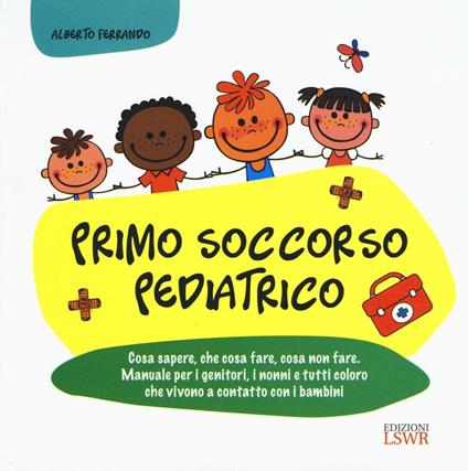 Primo soccorso pediatrico - Alberto Ferrando - copertina