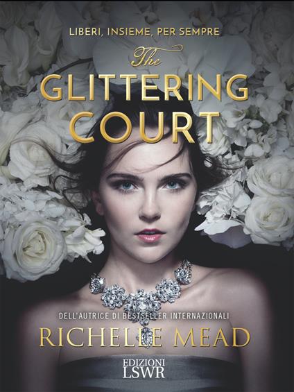 The glittering court - Richelle Mead,Raffaella Belletti - ebook