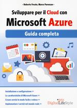 Sviluppare per il cloud con Microsoft Azure. Guida completa