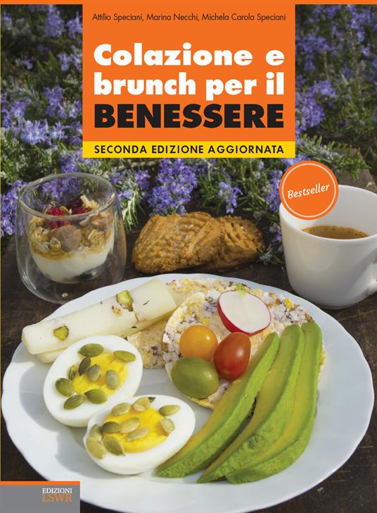 Colazione e brunch per il benessere - Marina Necchi,Attilio Speciani,Michela Carola Speciani - ebook