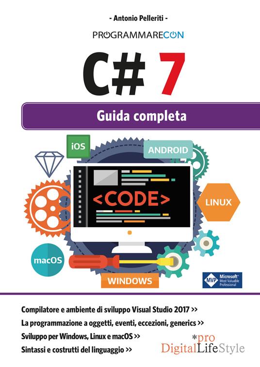 Programmare con C# 7. Guida completa - Antonio Pelleriti - copertina