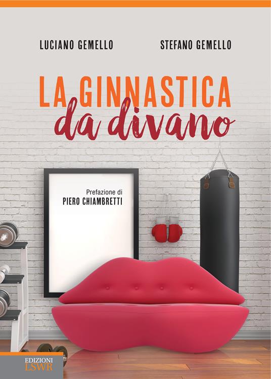 La ginnastica da divano - Luciano Gemello,Stefano Gemello - ebook