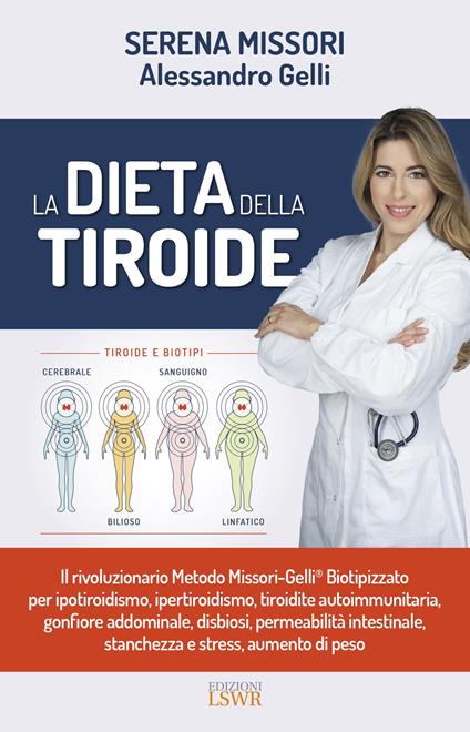 La dieta della tiroide - Serena Missori,Alessandro Gelli - copertina