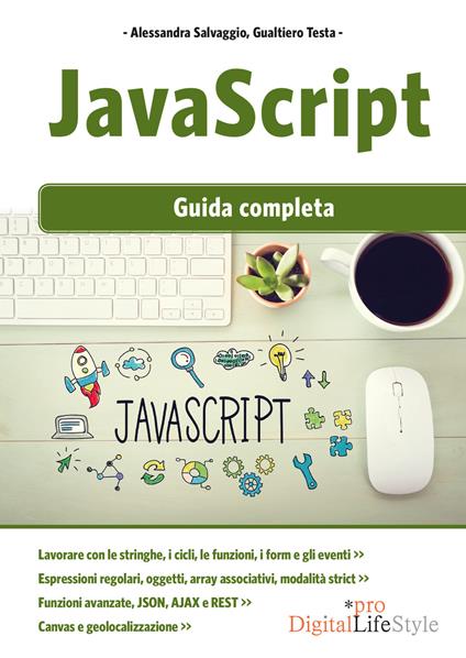Javascript. Guida completa - Alessandra Salvaggio,Gualtiero Testa - copertina