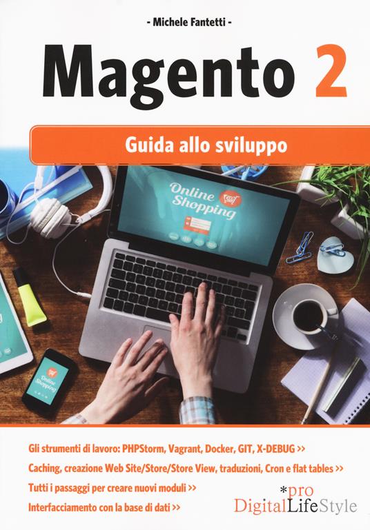 Magento 2. Guida allo sviluppo - Michele Fantetti - copertina