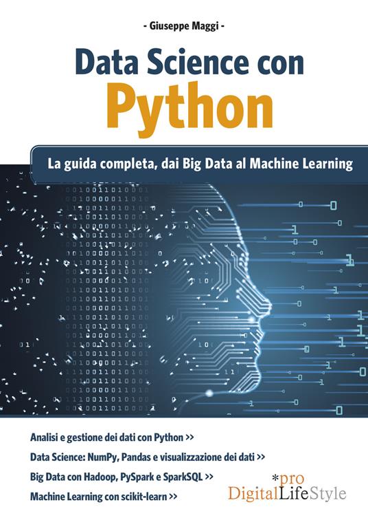 Data Science con Python. La guida completa, dai Big Data al Machine Learning - Giuseppe Maggi - copertina