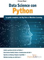 Data Science con Python. La guida completa, dai Big Data al Machine Learning