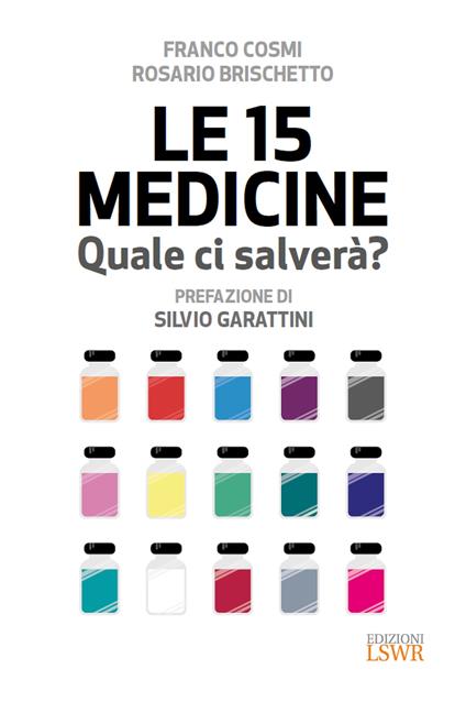 Le 15 medicine. Quale ci salverà? - Rosario Brischetto,Franco Cosmi - ebook