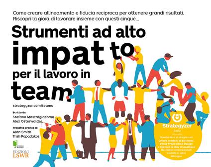 Strumenti ad alto impatto per il lavoro in team - Stefano Mastrogiacomo,Alexander Osterwalder - copertina