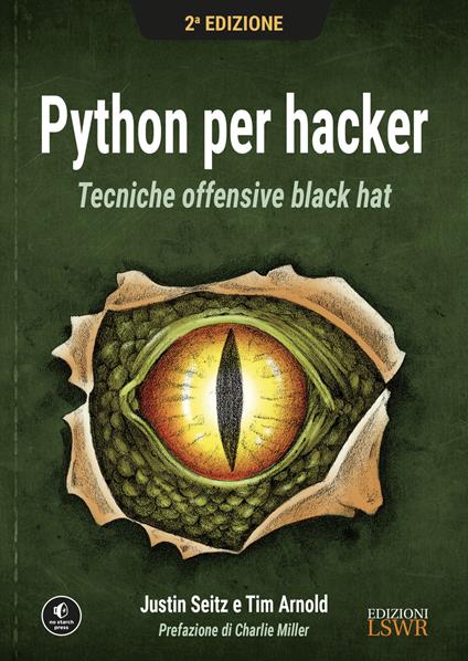 Python per hacker. Tecniche offensive black hat - Justin Seitz,Tim Arnold - copertina