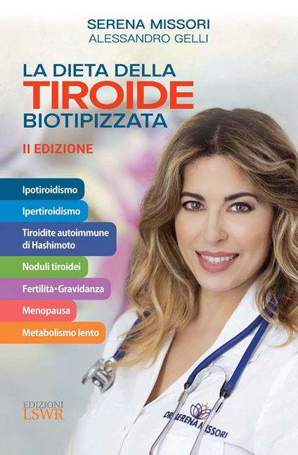 La dieta della tiroide biotipizzata - Alessandro Gelli,Serena Missori - ebook