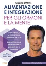 Alimentazione e integrazione per gli ormoni e la mente