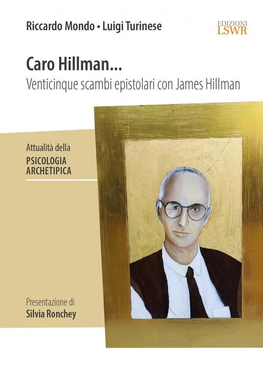 Caro Hillman... Venticinque scambi epistolari con James Hillman - copertina