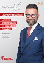 L' imprendi(promo)tore. Manuale di imprenditorialità per il consulente finanziario