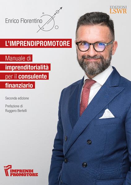 L' imprendi(promo)tore. Manuale di imprenditorialità per il consulente finanziario - Enrico Florentino - copertina