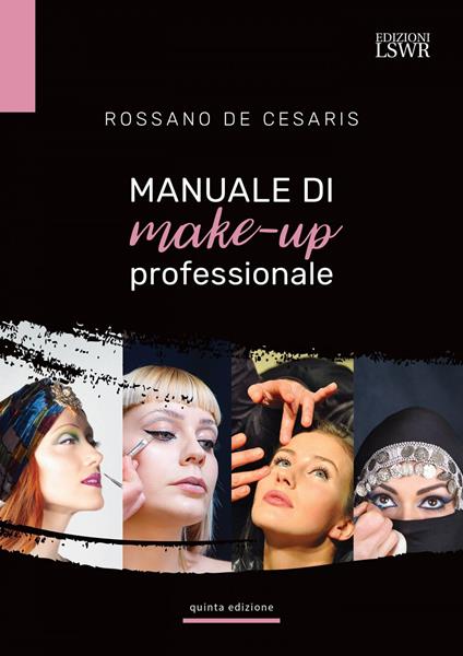 Manuale di make-up professionale - Rossano De Cesaris - ebook