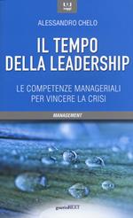Il tempo della leadership. Le competenze manageriali per vincere la crisi