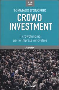 Crowd investment. Il crowdfunding per le imprese innovative - Tommaso D'Onofrio - copertina