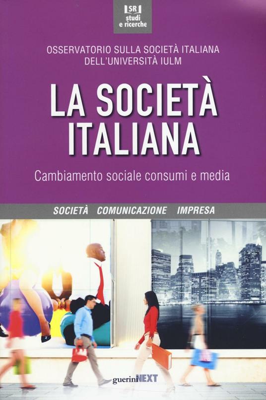 La società italiana. Cambiamento sociale, consumi e media - copertina