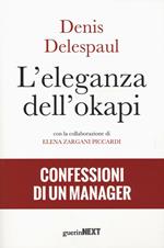 L' eleganza dell'okapi. Confessioni di un manager