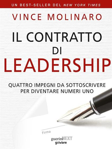 Il contratto di leadership. Quattro impegni da sottoscrivere per diventare numeri uno - Vince Molinaro - ebook