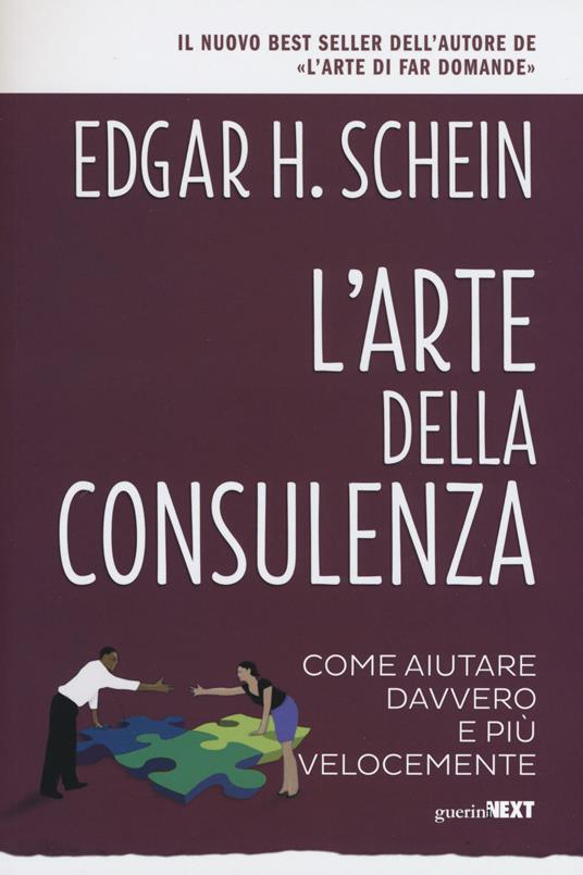 L' arte della consulenza. Come aiutare davvero e più velocemente - Edgar H. Schein - copertina