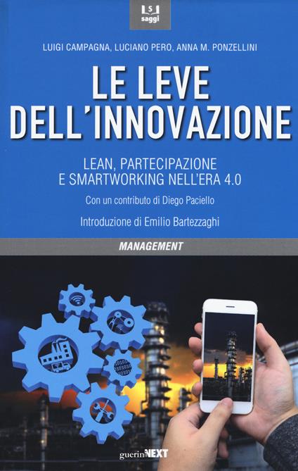 Le leve dell'innovazione. Lean, partecipazione e smartworking nell'era 4.0 - Luigi Campagna,Luciano Pero,Anna Maria Ponzellini - copertina