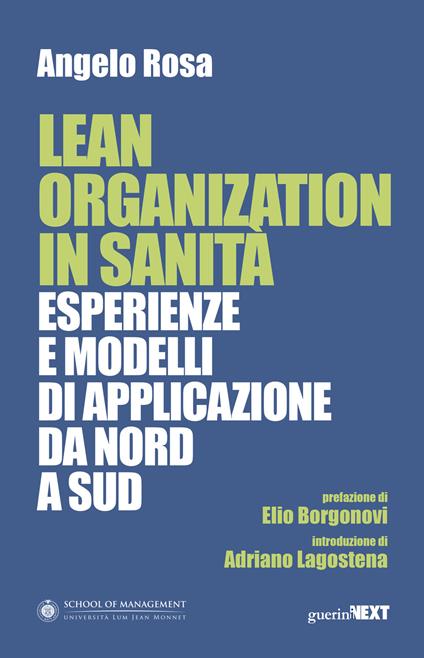 Lean organization in sanità. Esperienze e modelli di applicazione da Nord a Sud - Angelo Rosa - copertina