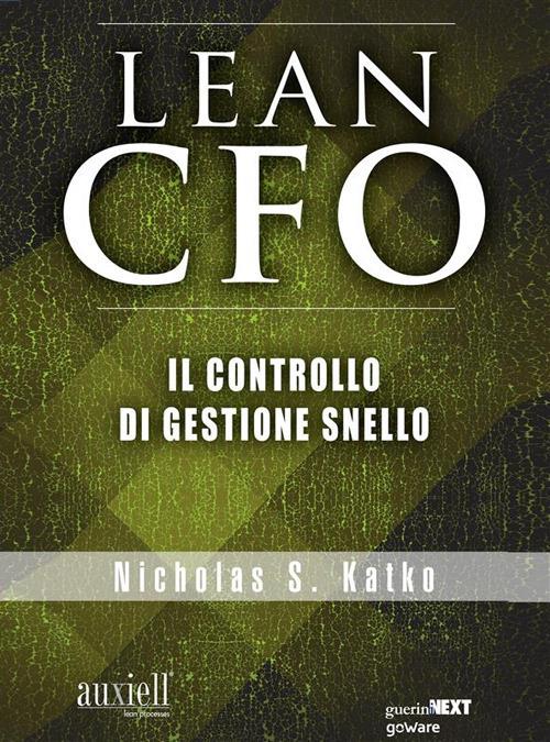 The Lean CFO. Il controllo di gestione snello - Nicholas S. Katko - ebook