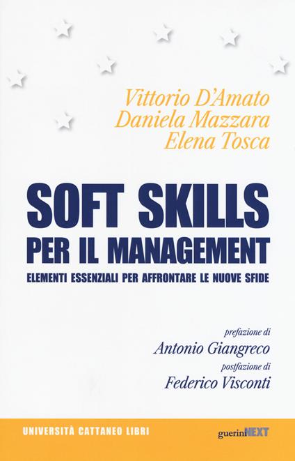 Soft skills per il management. Elementi essenziali per affrontare le nuove sfide - Vittorio D'Amato,Daniela Mazzara,Elena Tosca - copertina