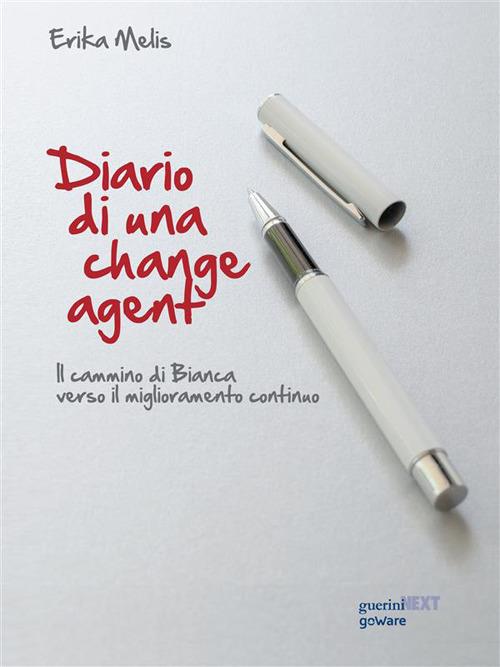 Diario di una change agent. Il cammino di Bianca verso il miglioramento continuo - Erika Melis - ebook