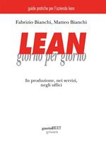 Lean giorno per giorno. In produzione, nei servizi, negli uffici