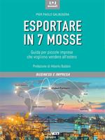 Esportare in 7 mosse. Guida per piccole imprese che vogliono vendere all'estero