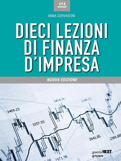 Dieci lezioni di finanza d'impresa - Anna Gervasoni - ebook