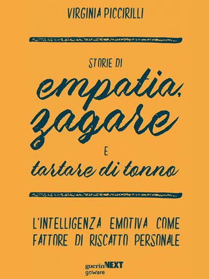 Storie di empatia, zagare e tartare di tonno. L'intelligenza emotiva come fattore di riscatto personale - Virginia Piccirilli - ebook