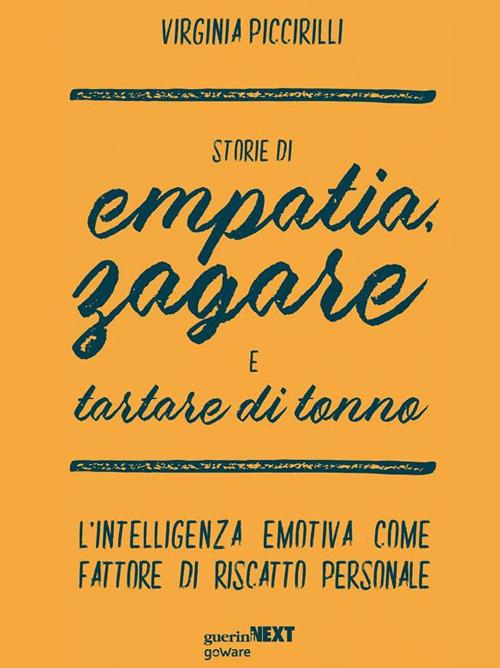 Storie di empatia, zagare e tartare di tonno. L'intelligenza emotiva come fattore di riscatto personale - Virginia Piccirilli - ebook