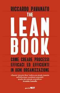Libro The lean book. Come creare processi efficaci ed efficienti in ogni organizzazione Riccardo Pavanato