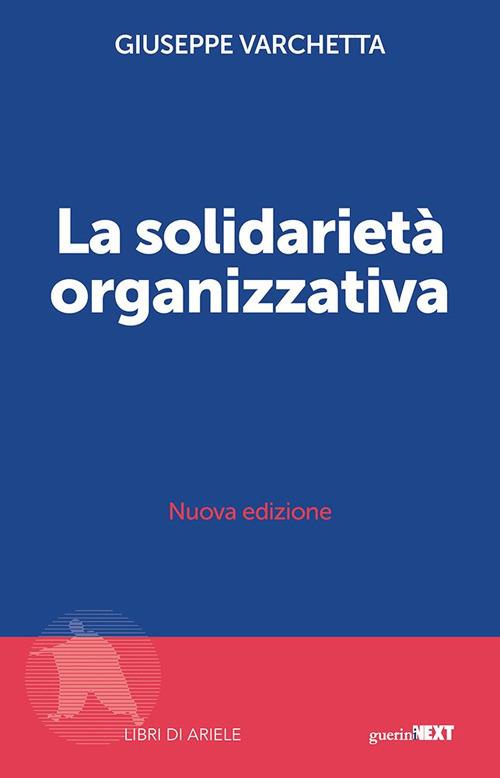 La solidarietà organizzativa. Nuova ediz. - Giuseppe Varchetta - copertina