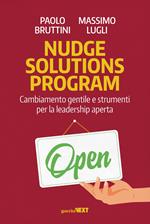 Nudge Solutions Program. Cambiamento gentile e strumenti per la leadership aperta