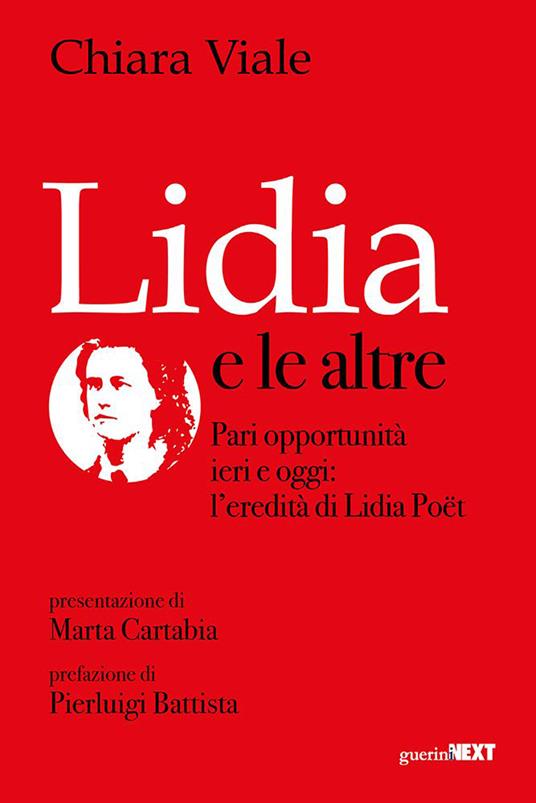 Lidia e le altre. Pari opportunità ieri e oggi: l'eredità di Lidia Poët - Chiara Viale - copertina