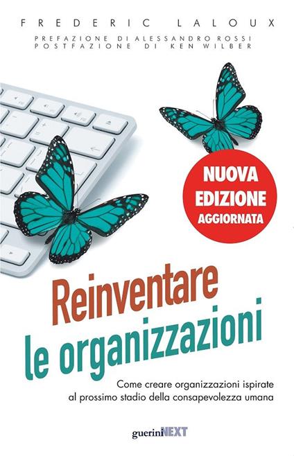 Reinventare le organizzazioni. Come creare organizzazioni ispirate al prossimo stadio della consapevolezza umana. Nuova ediz. - Frederic Laloux - copertina