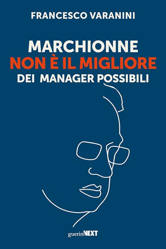 Marchionne non è il migliore dei manager possibili - Francesco Varanini - ebook