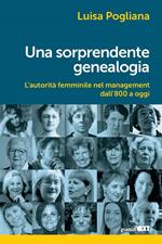 Una sorprendente genealogia. L'autorità femminile nel management dall'800 a oggi