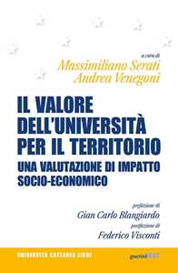 Libro Il valore dell'Università per il territorio. Una valutazione di impatto socio-economico 
