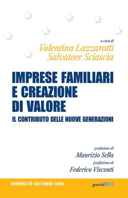 Imprese familiari e creazione di valore. Il contributo delle nuove generazioni - Valentina Lazzarotti,Salvatore Sciascia - ebook